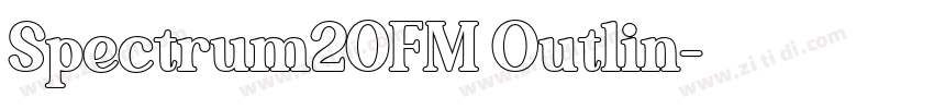 Spectrum20FM Outlin字体转换 Spectrum20FM Outlin字体转换